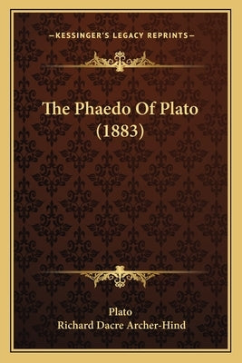 The Phaedo Of Plato (1883) by Plato