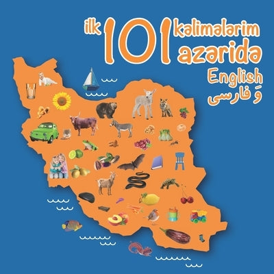 Ilk 101 kəlimələrim azəridə: My first 101 words in Azeri by Rausch, Paul