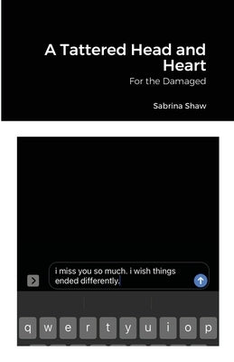 A Tattered Head and Heart by Shaw, Sabrina