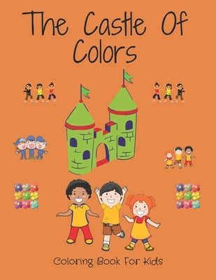 The Castle Of Colors: Coloring Book For Kids and Toddlers by Anderson, Tatyana