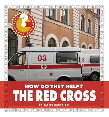 The Red Cross by Marsico, Katie
