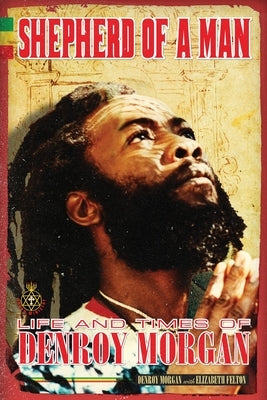 Shepherd of a Man by Morgan, Denroy