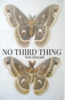 No Third Thing by Kincaid, Tess