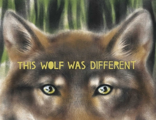 This Wolf Was Different by Slivensky, Katie