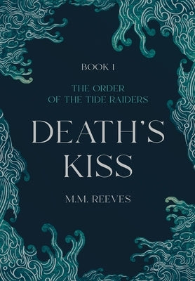 Death's Kiss by Reeves, M. M.