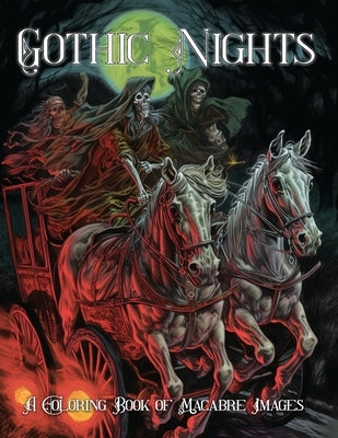 Gothic Nights: A Coloring Book of Macabre Images for Teens and Adults by Flanagan, Brian