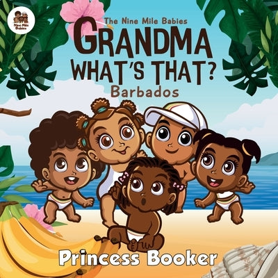 Grandma What's That? - Barbados by Booker, Princess