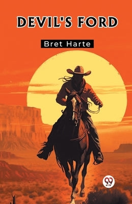 Devil's Ford by Harte, Bret