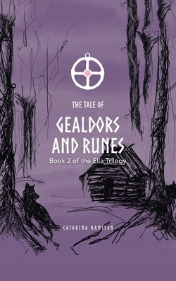 The Tale of Gealdors and Runes: Book 2 of the Ella Trilogy by Hansson, Catarina