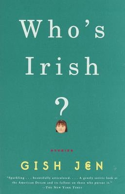 Who's Irish?: Stories by Jen, Gish