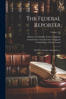 The Federal Reporter: With Key-number Annotations ...; Volume 252 by United States Commerce Court