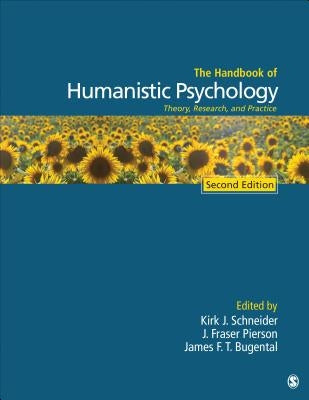The Handbook of Humanistic Psychology: Theory, Research, and Practice by Schneider, Kirk J.