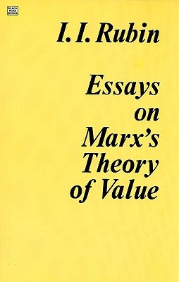 Essays on Marx's Theory Of Value by Rubin, Isaac