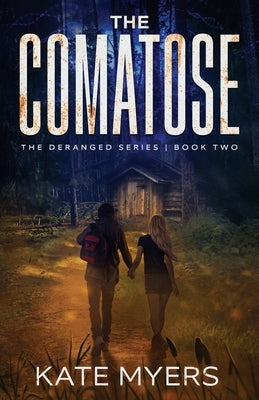 The Comatose: A Young Adult Dystopian Romance - Book Two by Myers, Kate