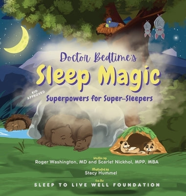 Doctor Bedtime's SLEEP MAGIC Superpowers for Super-Sleepers by Washington Faafp, Roger