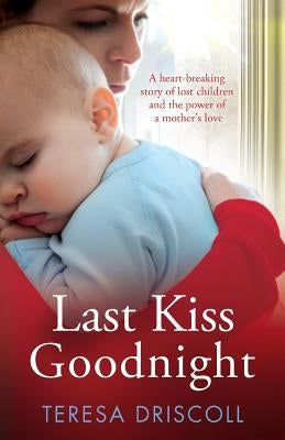 Last Kiss Goodnight by Driscoll, Teresa