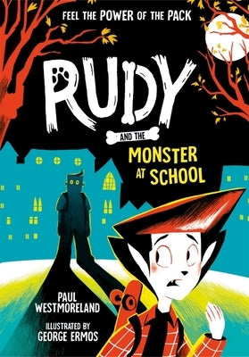 Rudy and the Monster at School: Volume 2 by Westmoreland, Paul