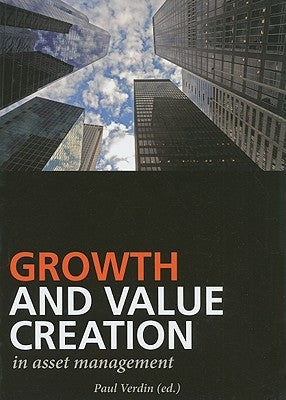 Growth and Value Creation in Asset Management by Verdin, Paul