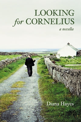 Looking for Cornelius: A Novella by Hayes, Diana