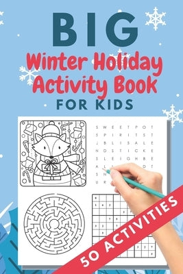 Big Winter Holiday Activity Book for Kids: 50 activities - Christmas gift or present - stocking stuffer for kids - Creative Holiday Coloring, Word Sea by Publishing, Brainfit