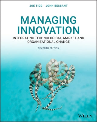 Managing Innovation: Integrating Technological, Market and Organizational Change by Tidd, Joe