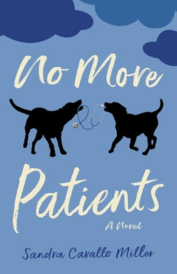 No More Patients by Miller, Sandra Cavallo