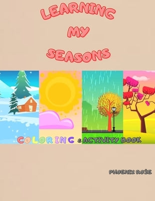 Learning My Seasons coloring & activity book by Roźe, Phoenix