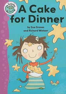 A Cake for Dinner by Graves, Sue