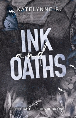 Ink and Oaths by R, Katelynne