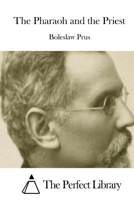 The Pharaoh and the Priest by The Perfect Library