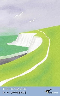 The Trespasser by Lawrence, D. H.