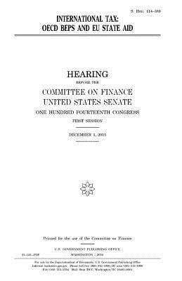 International tax: OECD BEPS and EU state aid by Senate, United States House of