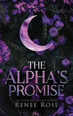 The Alpha's Promise by Rose, Renee