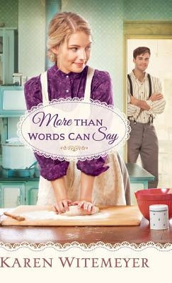 More Than Words Can Say by Witemeyer, Karen