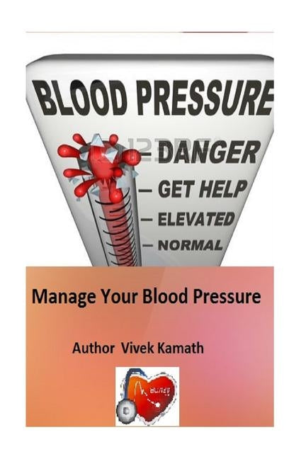 Manage Your Blood Pressure by Kamath, Vivek