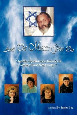 And The Miracle Goes On by Lee, Janet
