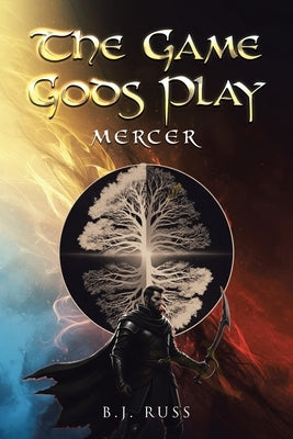 The Game Gods Play: Mercer by Russ, B. J.