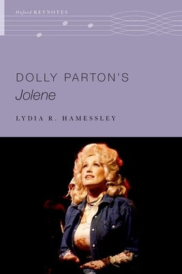Dolly Parton's Jolene by Hamessley, Lydia R.