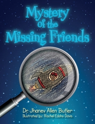 Mystery of The Missing Friends by Allen Butler, Jhanev