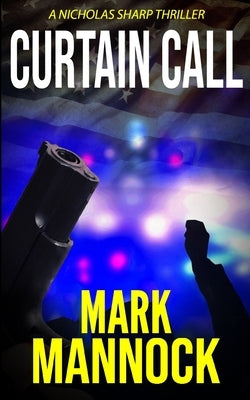 Curtain Call by Mannock, Mark