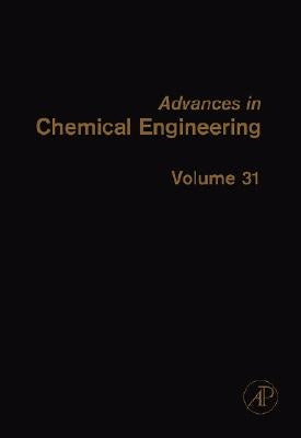 Advances in Chemical Engineering: Volume 31 by Marin, Guy B.