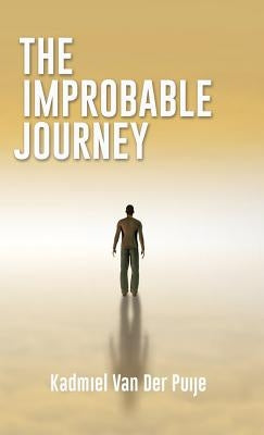 The Improbable Journey by Puije, Kadmiel Van Der