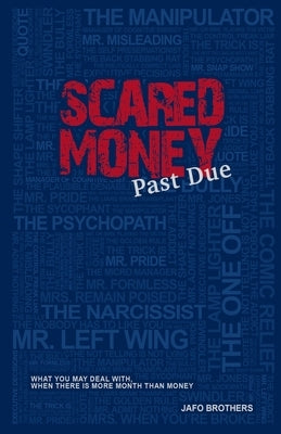 Scared Money: Past Due by Brothers, Jafo
