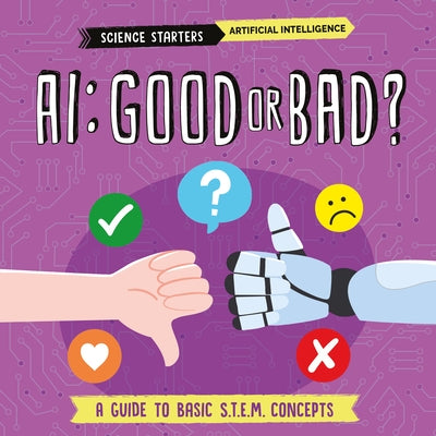Ai: Good or Bad? by Dickmann, Nancy