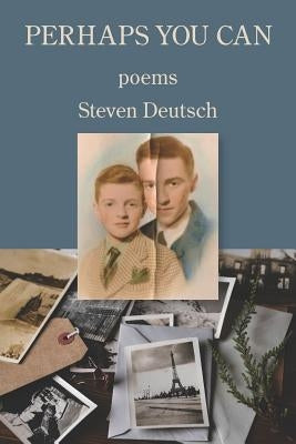 Perhaps You Can by Deutsch, Steven