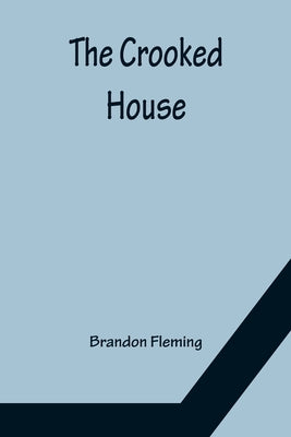 The Crooked House by Fleming, Brandon