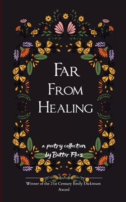 Far From Healing by Flies, Butter