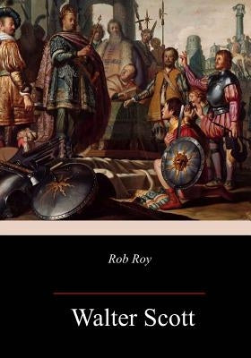 Rob Roy by Scott, Walter