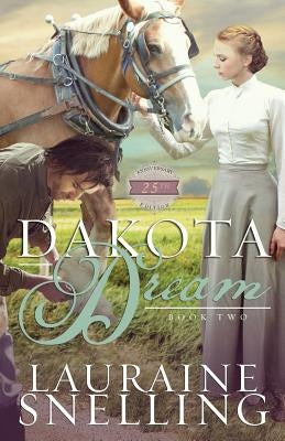 Dakota Dream by Snelling, Lauraine