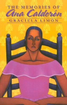 The Memories of Ana Calderon by Limon, Graciela